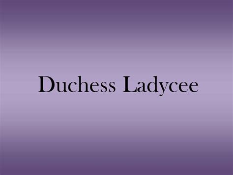 Duchess Ladycee