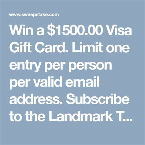 Your visa gift card allows access to the prepaid funds only and does not represent a line of credit. Win a $1500.00 Visa Gift Card. Limit one entry per person per valid email address. Subscribe to ...