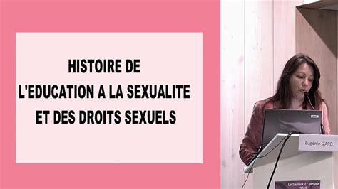 Histoire De L Education A La Sexualite Et Des Droits Sexuels Eugénie Izard Youtube