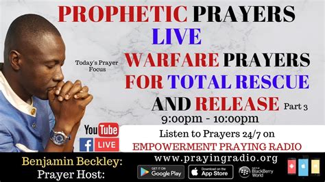 Prophetic Prayers Live Warfare Prayers For Total Release And Rescue