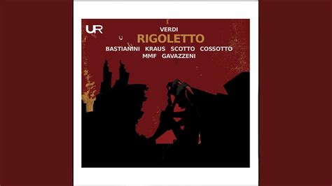 Rigoletto Act Ii Tutte Le Feste Al Tempio Youtube Music