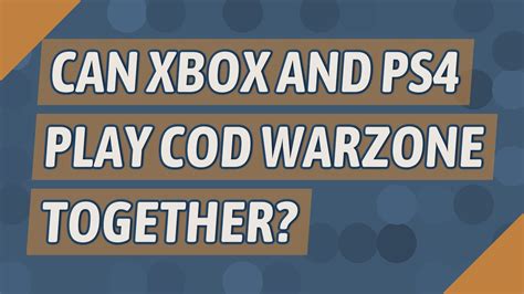 Can Xbox And Ps4 Play Cod Warzone Together Youtube
