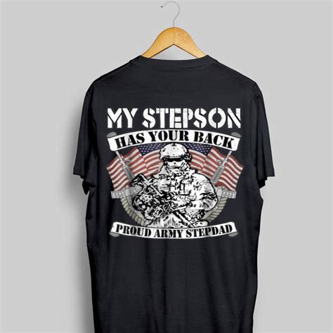 My Stepson Has Your Back Proud Army Stepdad Shirt Hoodie Sweater Longsleeve T Shirt