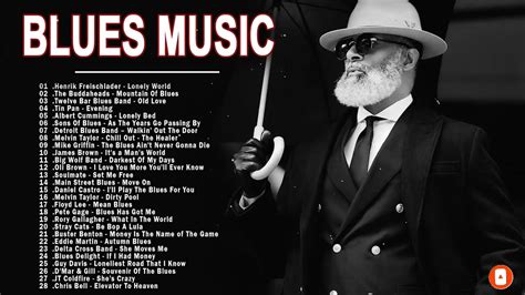 Blues Music Greatest Blues Songs Ever Slow Blues And Blues Rock