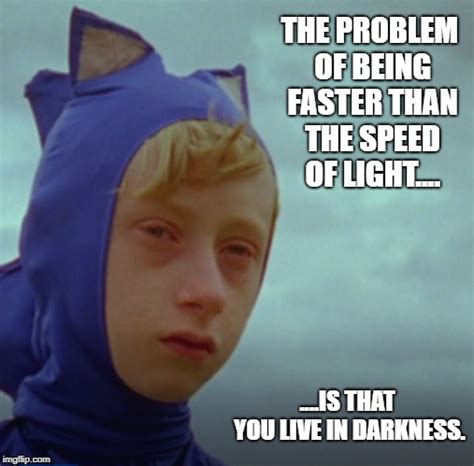 Sonic Faster Then Light Meme Imgflip