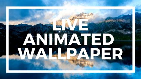 Set Live Wallpapers And Animated Desktop Backgrounds