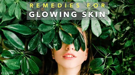 Tips And Home Remedies For Glowing Skin In 2020 Remedies For Glowing