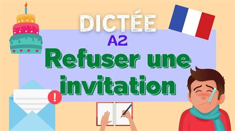Dict E A Refuser Une Invitation Easy French Dictation