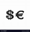 Icons dollar sign and euro sign dollar euro Vector Image