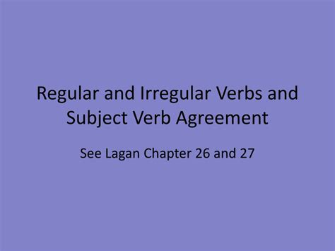 Ppt Regular And Irregular Verbs And Subject Verb Agreement Powerpoint