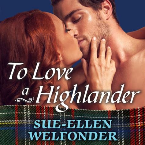 To Love A Highlander By Sue Ellen Welfonder Derek Perkins
