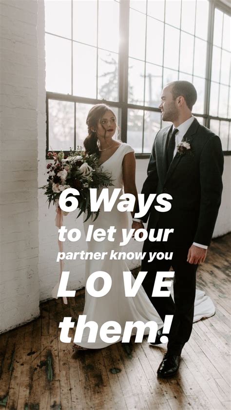6 Ways To Let Your Partner Know How Much You Love Them Partners Love