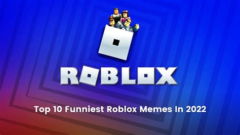 Top 10 Funniest Roblox Memes In 2022 Brightchamps Blog