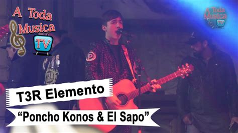 Poncho Konos And El Sapo T3r Elemento Youtube