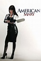 American Mary (2012) - Posters — The Movie Database (TMDB)