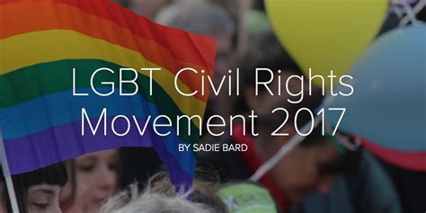 Lgbt Civil Rights Movement 2017