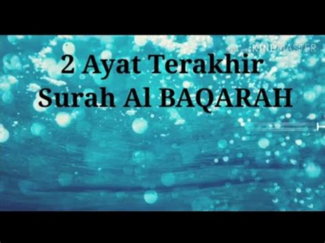Terjemahan perkata per kata, tafsir ~ audio reciter. 2 Ayat Terakhir Surah Al BAQARAH - YouTube