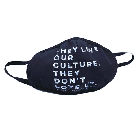 They Love Our Culture They Dont Love Us Unisex Face Mask Hgc Apparel