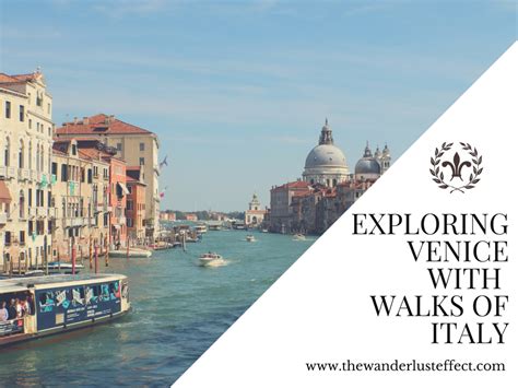 Exploring Venice With Walks Of Italy The Wanderlust Effect
