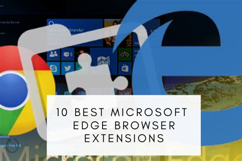Best Microsoft Edge Browser Extensions You Should Install Top 20