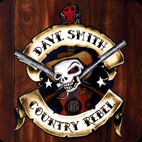 Country Rebel Dave Smith Country Rebel