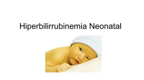 Ictericia Neonatal Por Hiperbilirubinemia No Conjugada