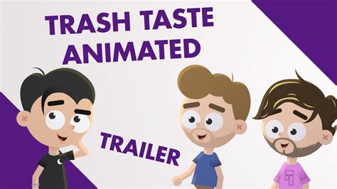 Trash Taste Animated Trailer Youtube