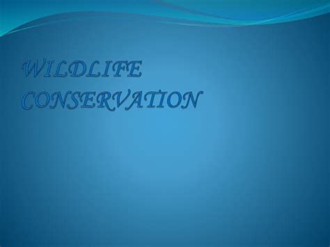 Wildlife Conservation Ppt