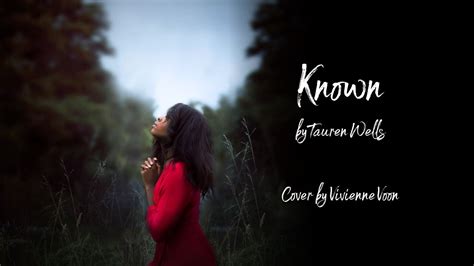 Known By Tauren Wells Cover By Vivienne Voon YouTube