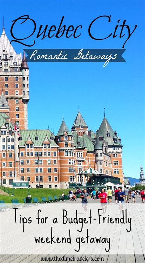Quebec City Romantic Getaways Tips for Weekend on a Budget | Romantic ...