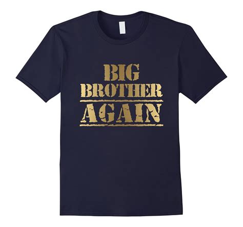 Big Brother Again T Shirt T Shirt Tee Shirt T For Sibling Bn Banazatee