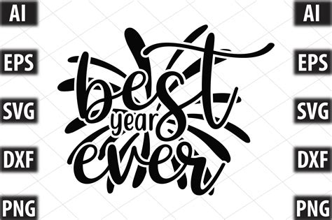 Best Year Ever Graphic By Designking · Creative Fabrica