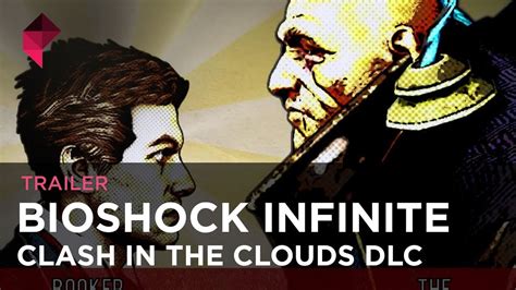 Bioshock Infinite Clash In The Clouds Dlc Trailer Youtube