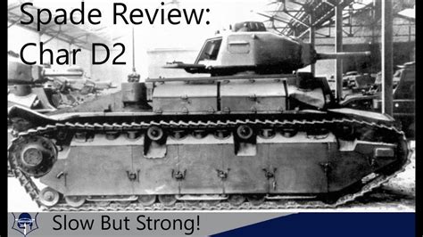 War Thunder Spade Review Char D2 Slow But Strong Youtube