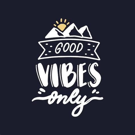 Premium Vector Good Vibes Only