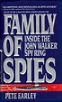 Family of spies : inside the John Walker spy ring / Pete Earley: Amazon ...