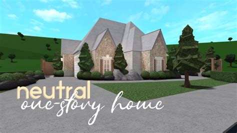 Roblox Bloxburg Neutral One Story Home House Build Youtube