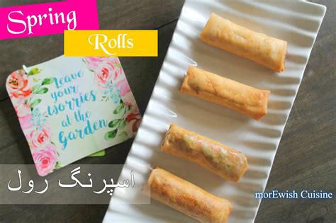 Morewish Cuisine By Mahwish Classic Pakistani Spring Rolls اسپرنگ رول