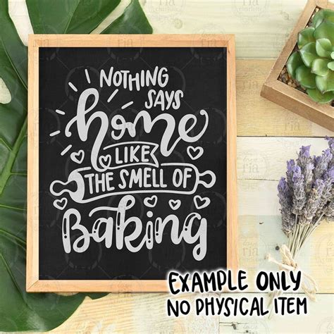 Nothing Says Home Like The Smell Of Baking Kitchen Quote Etsy