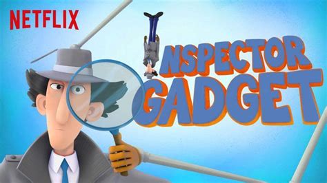 Inspector Gadget Netflix Kids Netflix Inspector Gadget