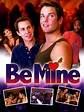 Be Mine Pictures - Rotten Tomatoes