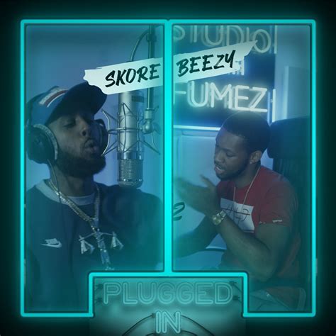 Skore Beezy And Fumez The Engineer Skorebeezy Plugged In Freestyle