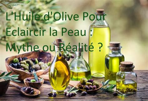 Est-ce que l'huile d'olive Eclaircit la peau ? - FlashMag - Fashion ...
