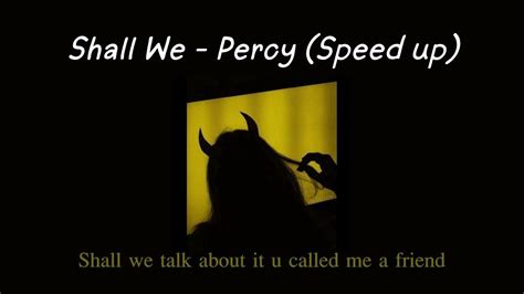Shall We Percy Unofficial Lyrics Verspeed Up Youtube