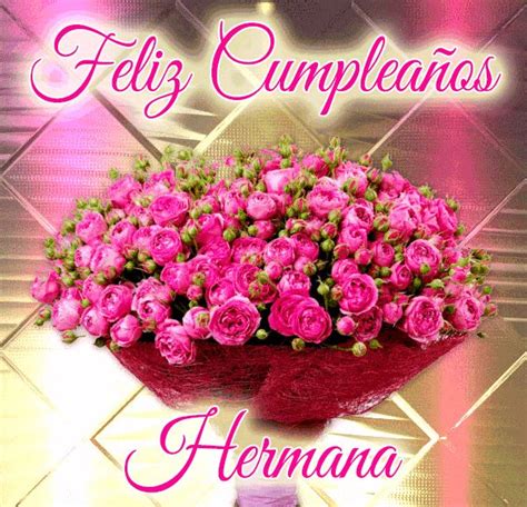Top 118 Flores De Feliz Cumpleaños Para Mi Hermana Cfdi Bbvamx