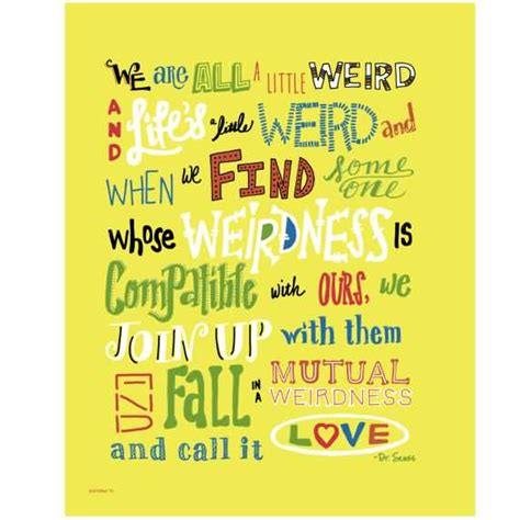 Dr Seuss Weird Love Quote Poster 06 Quotesbae