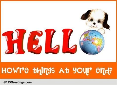 Howre Things Free World Hello Day Ecards Greeting Cards 123 Greetings