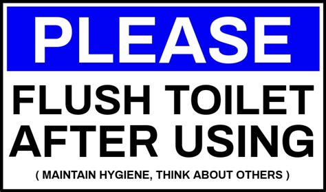 I've supped from the cup, that throws me face down to the floor. Flush Toilet After Use Sign Board Template | PosterMyWall