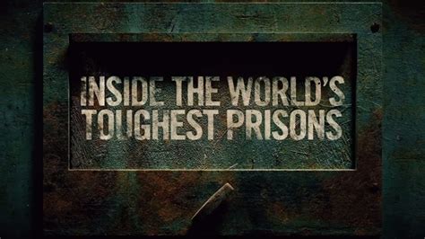🎬 Inside The Worlds Toughest Prisons Season 5 Trailer Coming To