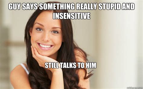 Guy Says Something Really Stupid And Insensitive Still Talks To Him